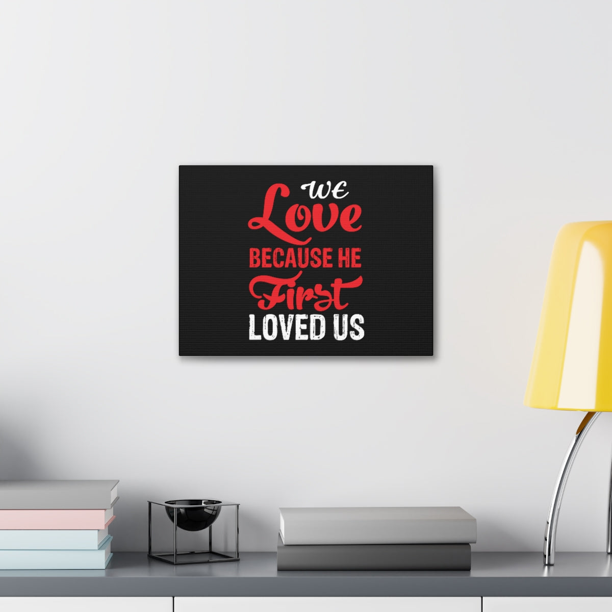 Scripture Walls We Love Red 1 John 4:19 Christian Wall Art Bible Verse Print Ready to Hang Unframed-Express Your Love Gifts