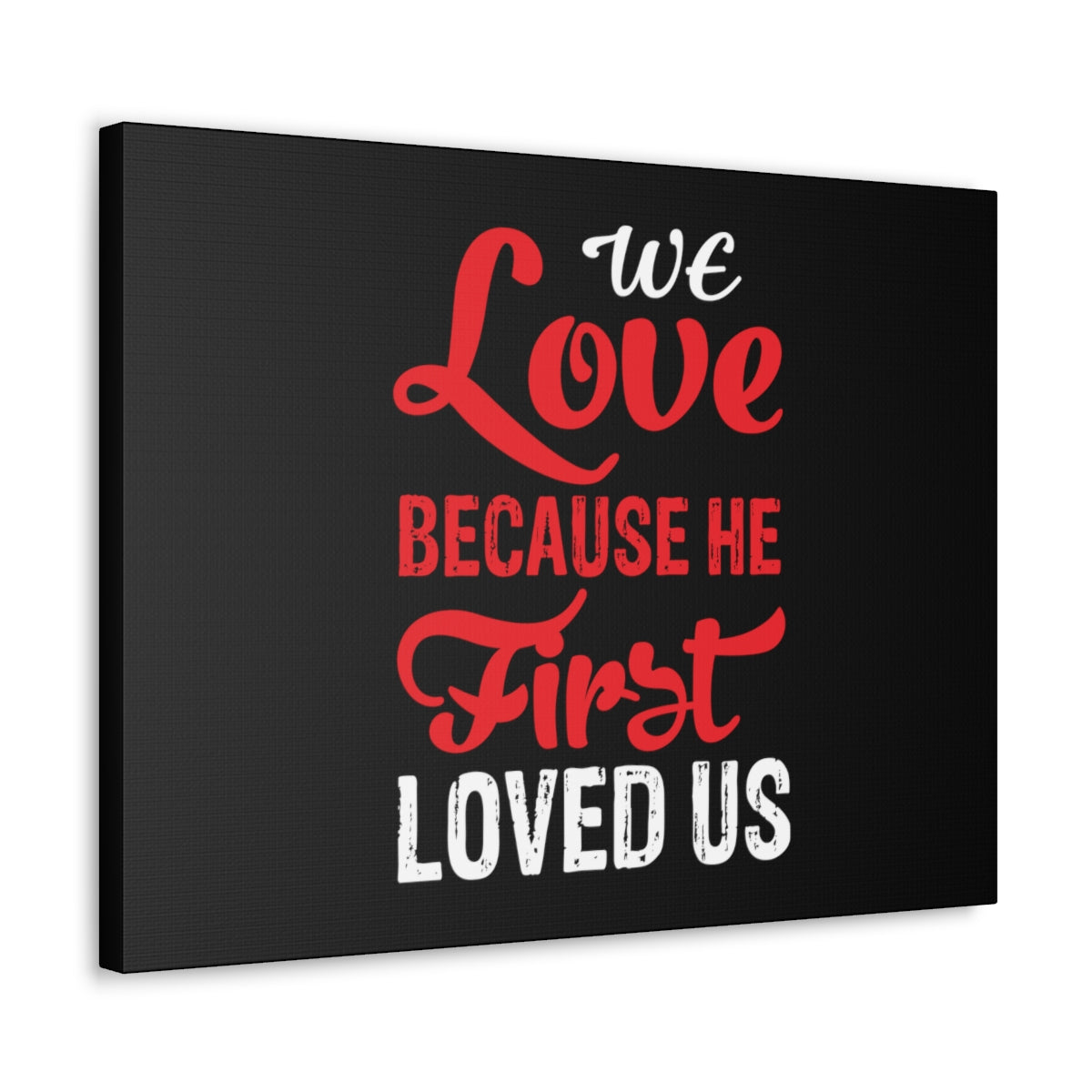 Scripture Walls We Love Red 1 John 4:19 Christian Wall Art Bible Verse Print Ready to Hang Unframed-Express Your Love Gifts