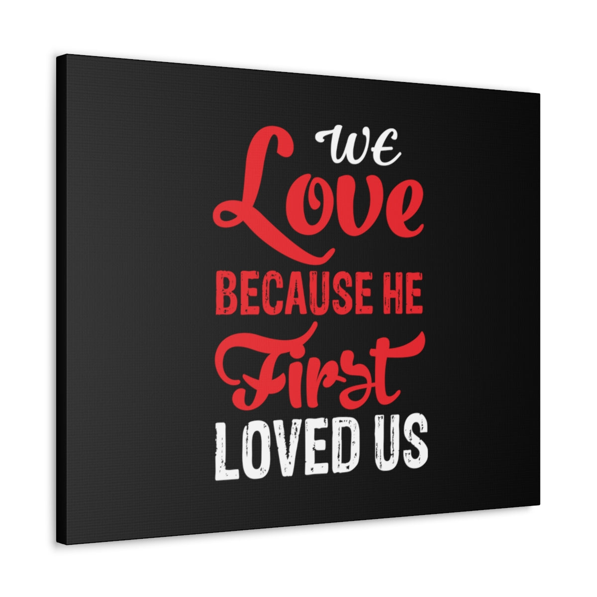Scripture Walls We Love Red 1 John 4:19 Christian Wall Art Bible Verse Print Ready to Hang Unframed-Express Your Love Gifts