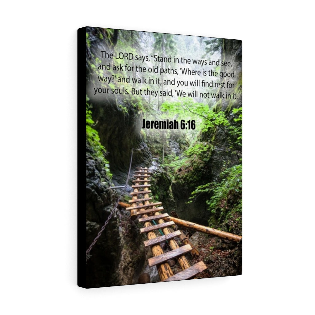 Scripture Walls We Will Not Walk In It Jeremiah 6:16 Bible Verse Canvas Christian Wall Art Ready to Hang Unframed-Express Your Love Gifts