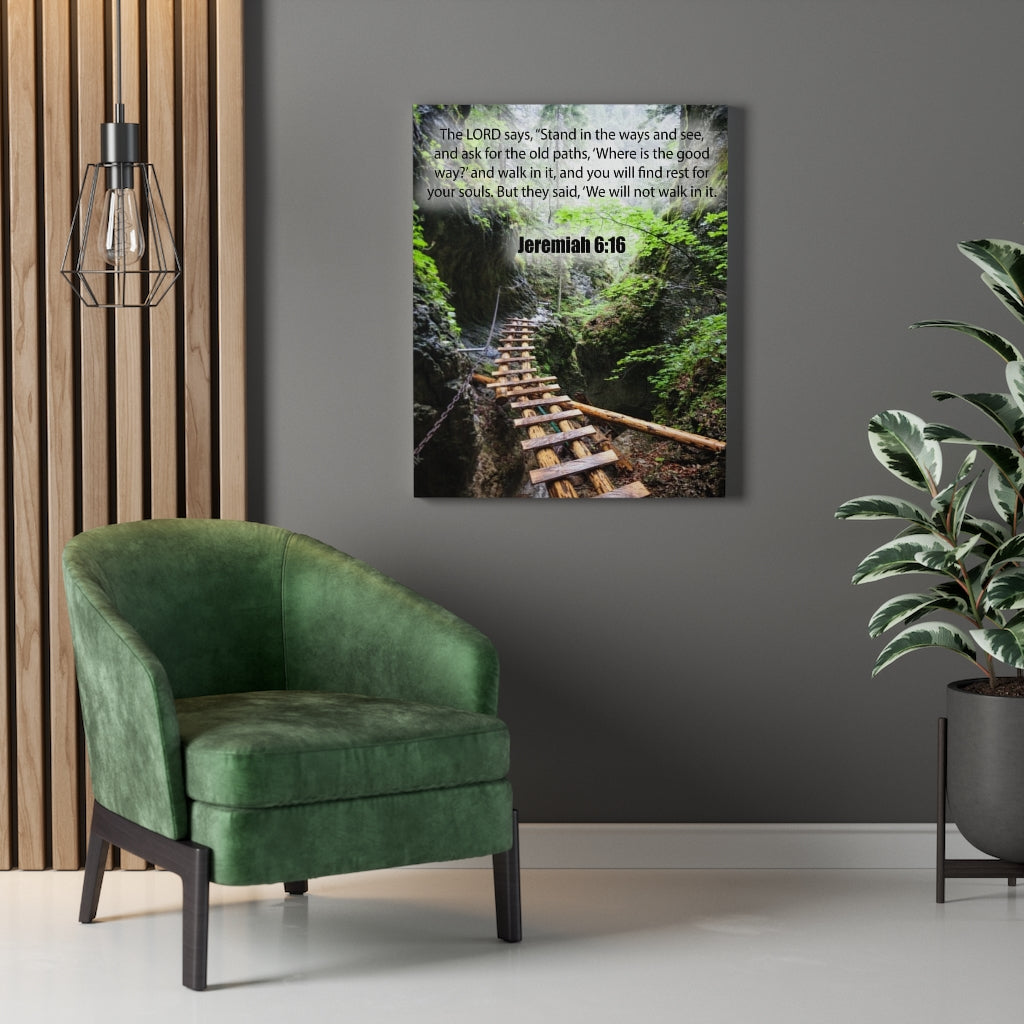 Scripture Walls We Will Not Walk In It Jeremiah 6:16 Bible Verse Canvas Christian Wall Art Ready to Hang Unframed-Express Your Love Gifts