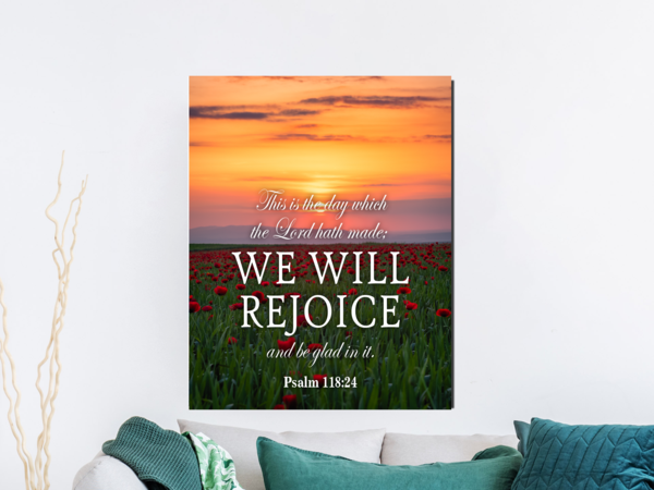 Scripture Walls We Will Rejoice Psalm 118:24 Christian Home Decor Bible Art Unframed-Express Your Love Gifts