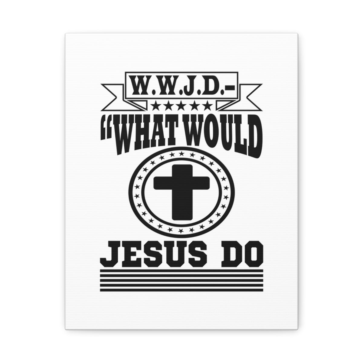 Scripture Walls What Would Jesus Do Matthew 10:38 KJV Christian Wall Art Bible Verse Print Ready to Hang Unframed-Express Your Love Gifts