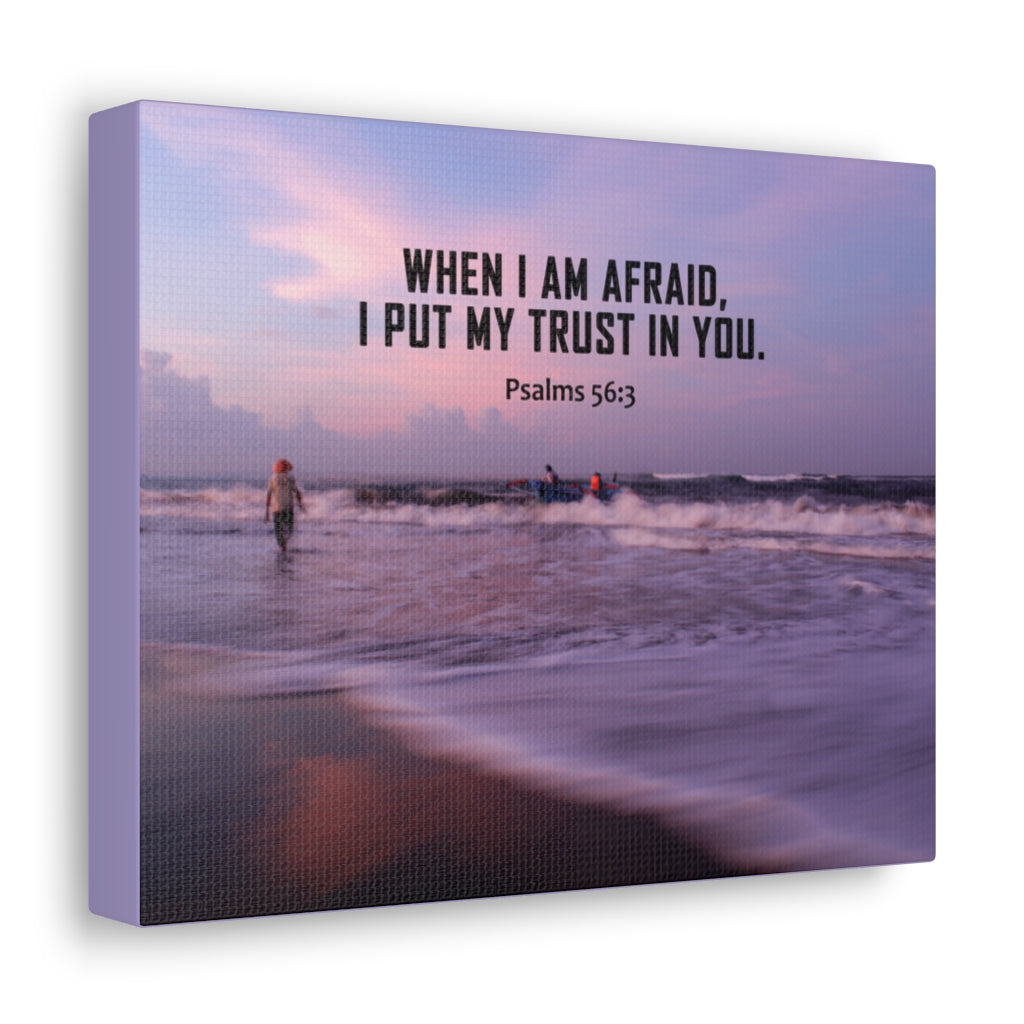 Scripture Walls When I Am Afraid Psalm 56:3 Bible Verse Canvas Christian Wall Art Ready to Hang Unframed-Express Your Love Gifts