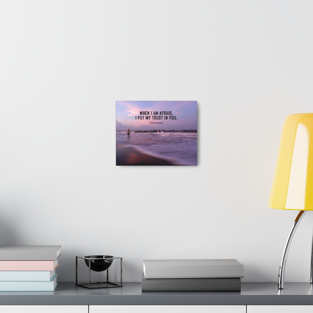 Scripture Walls When I Am Afraid Psalm 56:3 Bible Verse Canvas Christian Wall Art Ready to Hang Unframed-Express Your Love Gifts