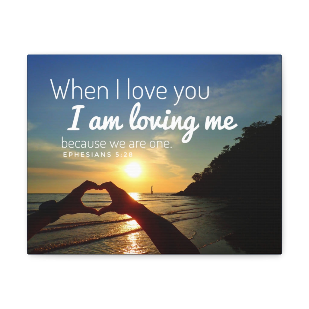 Scripture Walls When I Love You Ephesians 5:28 Bible Verse Canvas Christian Wall Art Ready to Hang Unframed-Express Your Love Gifts