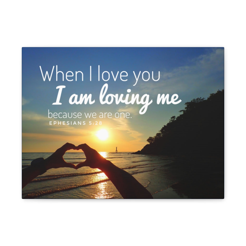 Scripture Walls When I Love You Ephesians 5:28 Bible Verse Canvas Christian Wall Art Ready to Hang Unframed-Express Your Love Gifts