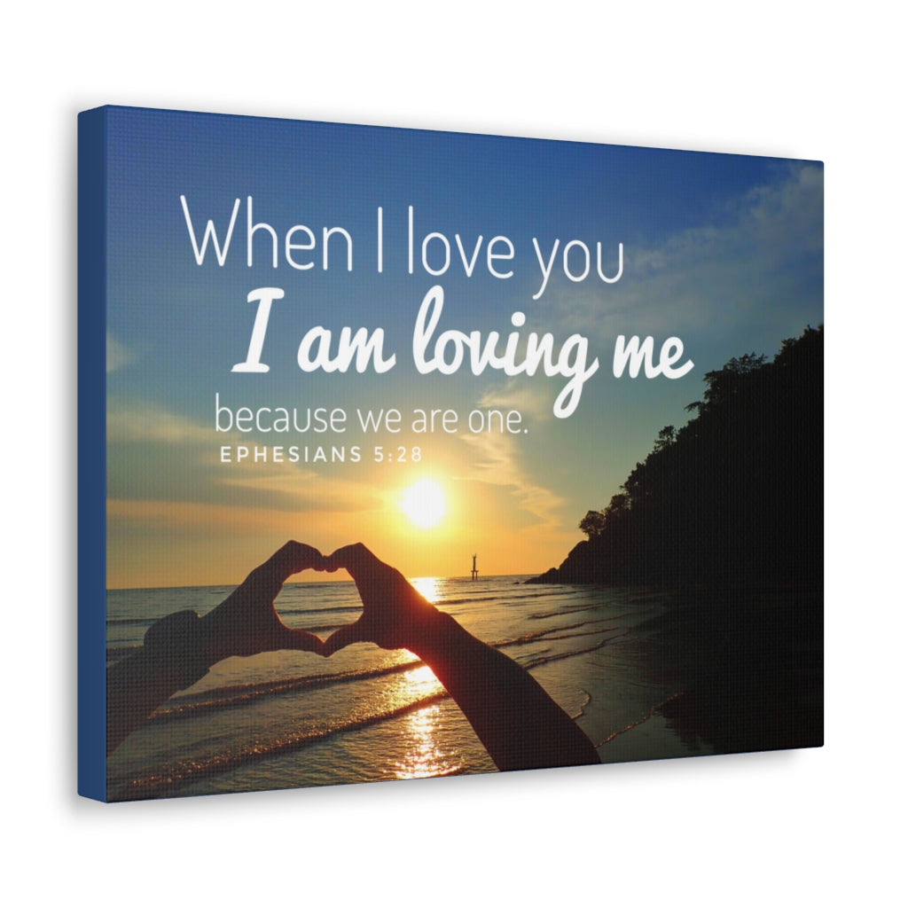 Scripture Walls When I Love You Ephesians 5:28 Bible Verse Canvas Christian Wall Art Ready to Hang Unframed-Express Your Love Gifts