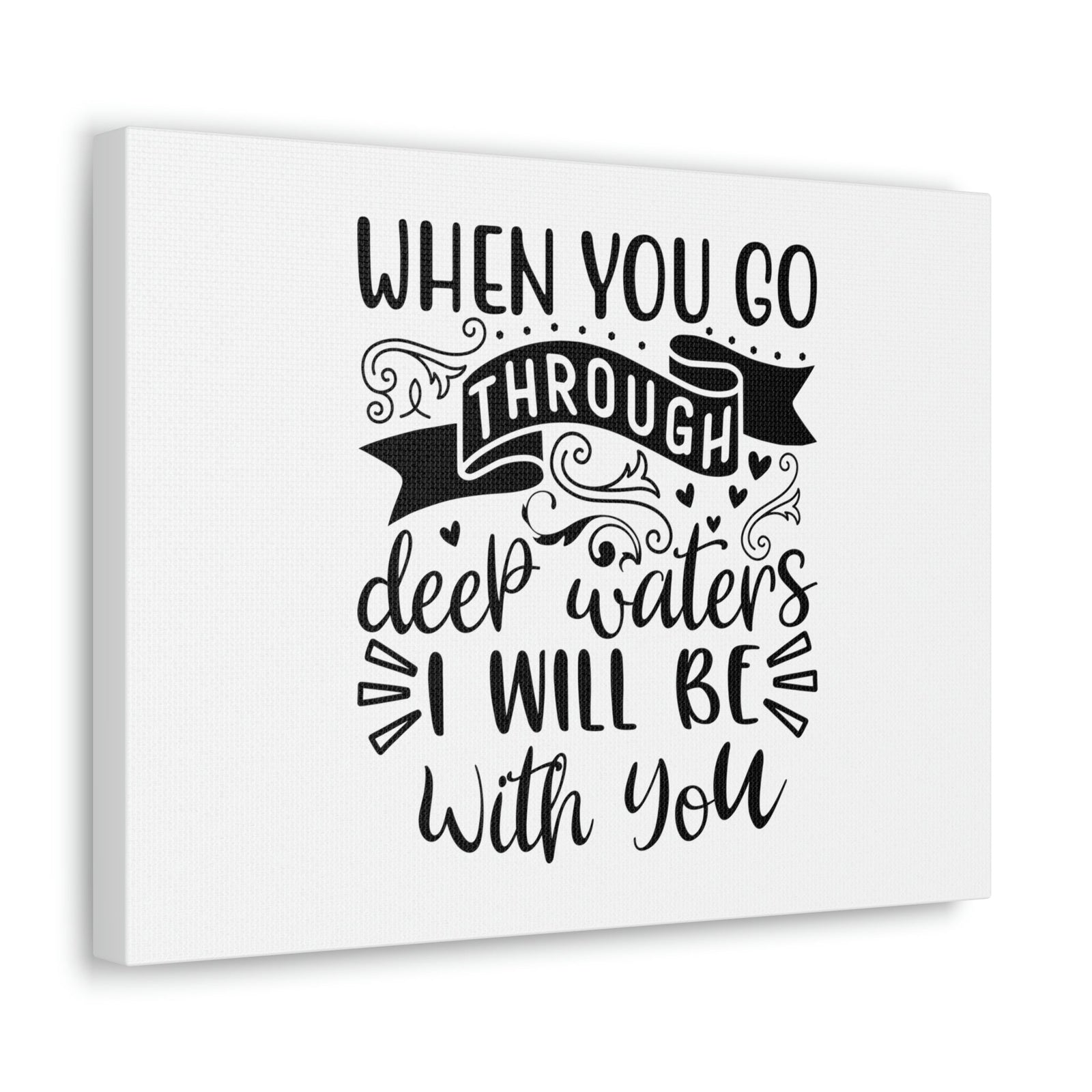 Scripture Walls When You Go Through Deep Waters Isaiah 43:2 Christian Wall Art Bible Verse Print Ready to Hang Unframed-Express Your Love Gifts