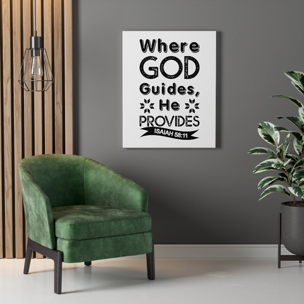 Scripture Walls Where God Guides He Provides Isaiah 58:11 Bible Verse Canvas Christian Wall Art Ready to Hang Unframed-Express Your Love Gifts