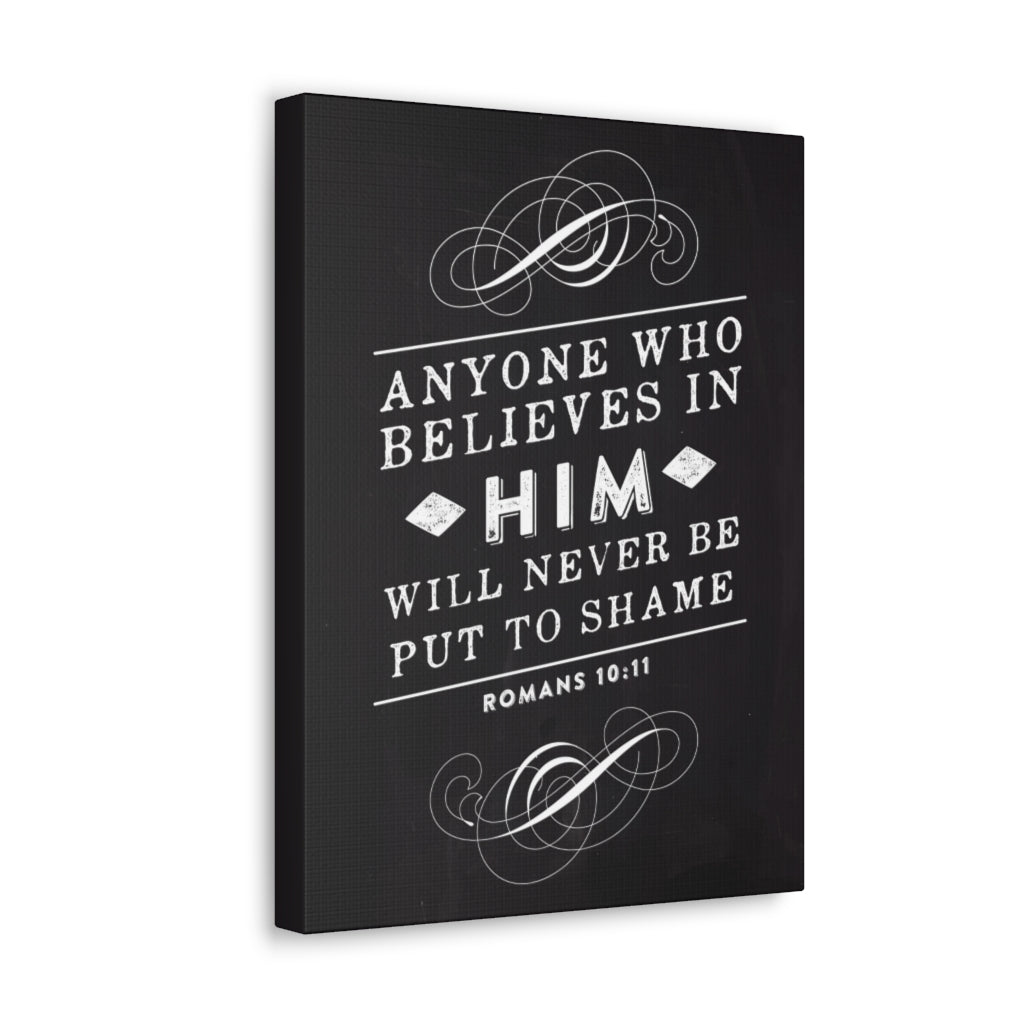 Scripture Walls Who Believes In Him Romans 10:11 Bible Verse Canvas Christian Wall Art Ready to Hang Unframed-Express Your Love Gifts