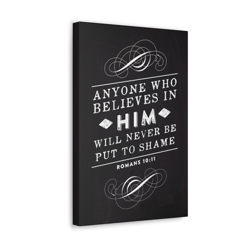 Scripture Walls Who Believes In Him Romans 10:11 Bible Verse Canvas Christian Wall Art Ready to Hang Unframed-Express Your Love Gifts