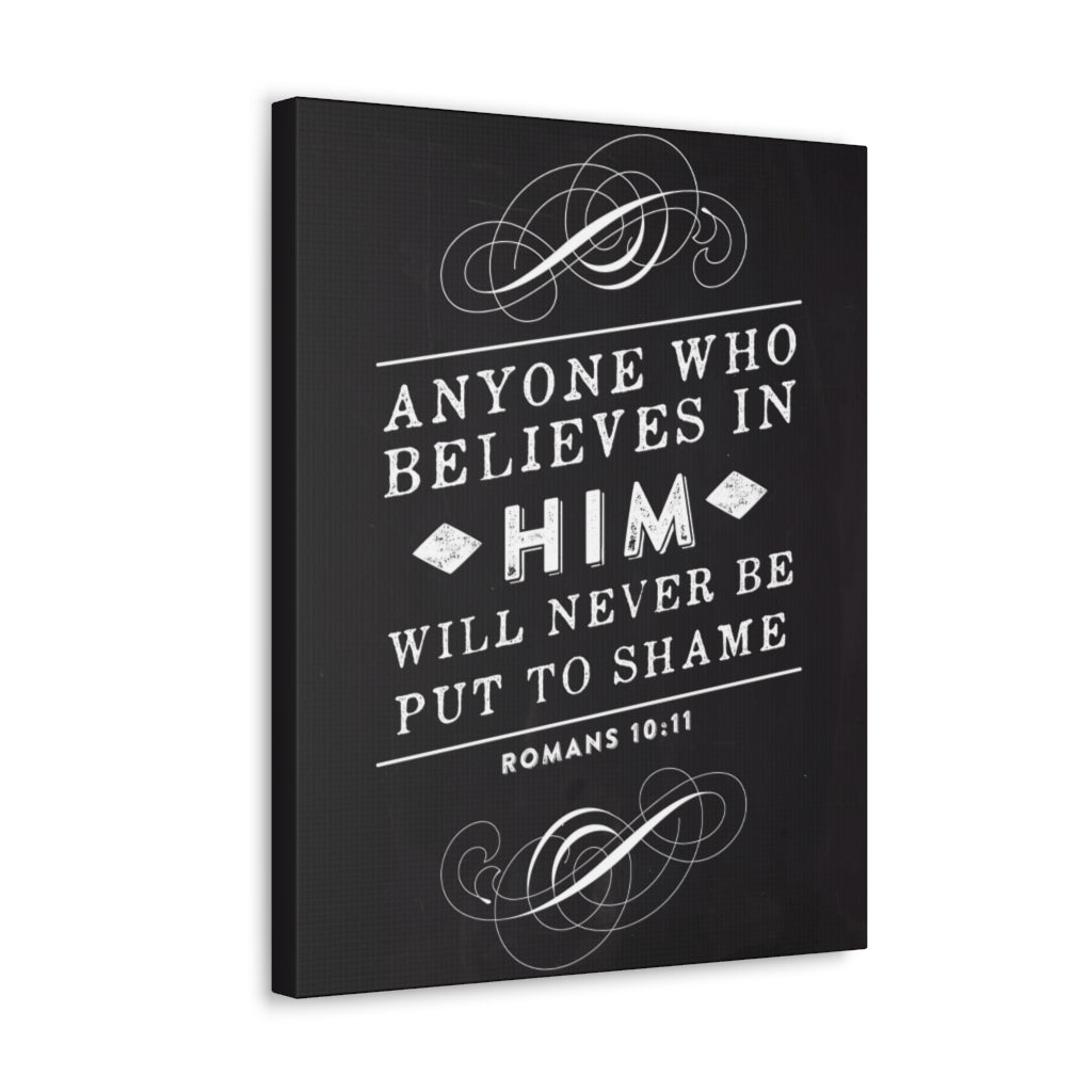 Scripture Walls Who Believes In Him Romans 10:11 Bible Verse Canvas Christian Wall Art Ready to Hang Unframed-Express Your Love Gifts