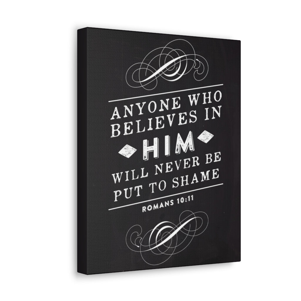 Scripture Walls Who Believes In Him Romans 10:11 Bible Verse Canvas Christian Wall Art Ready to Hang Unframed-Express Your Love Gifts