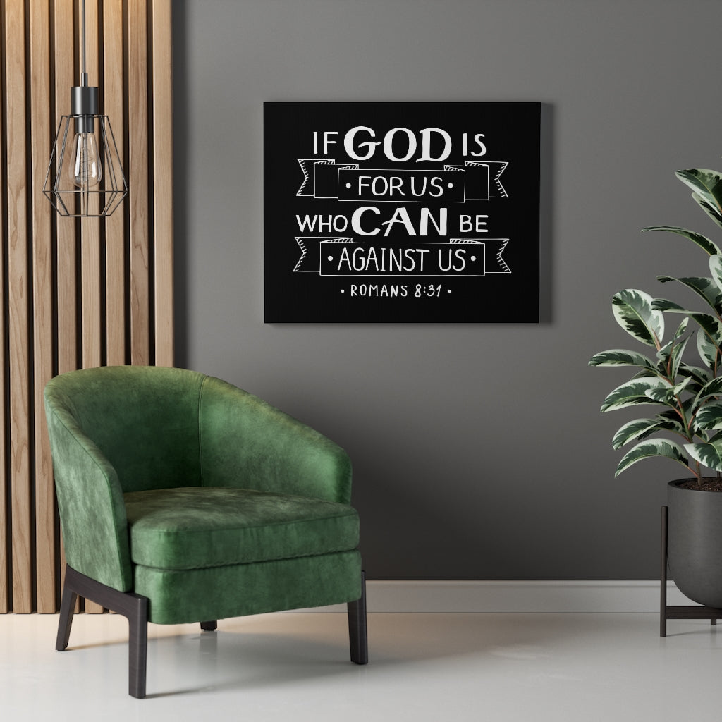 Scripture Walls Who Can Be Against Us Romans 8:31 Bible Verse Canvas Christian Wall Art Ready to Hang Unframed-Express Your Love Gifts
