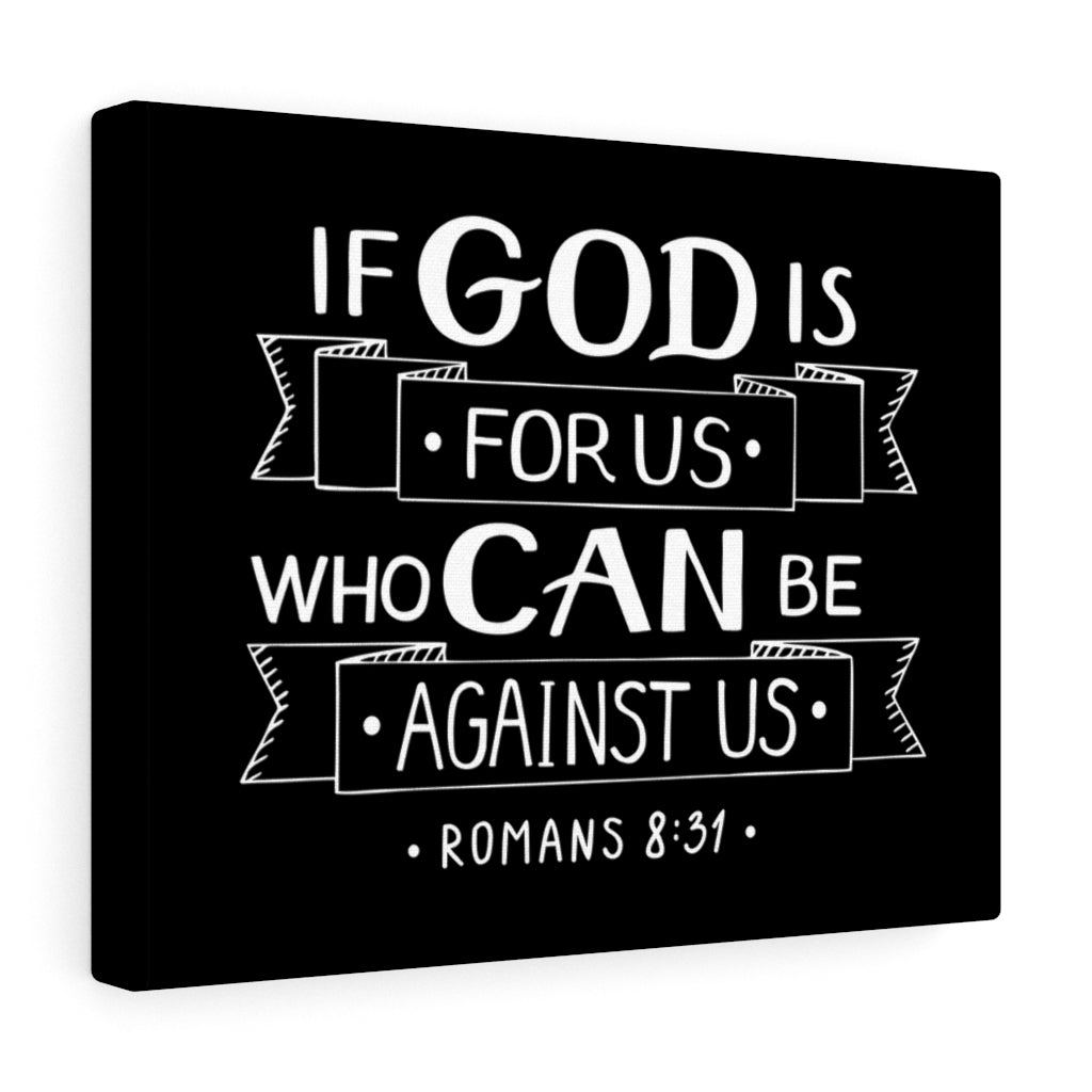 Scripture Walls Who Can Be Against Us Romans 8:31 Bible Verse Canvas Christian Wall Art Ready to Hang Unframed-Express Your Love Gifts