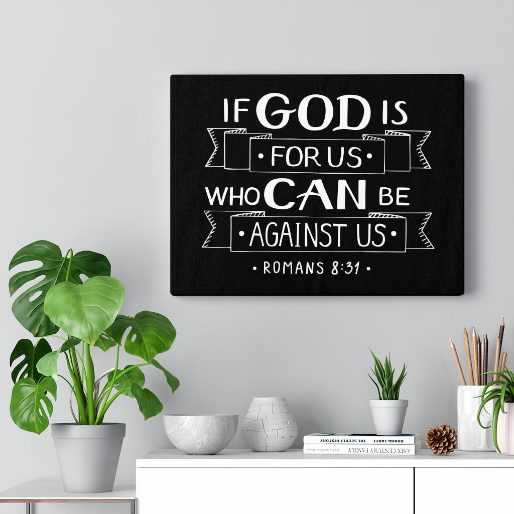 Scripture Walls Who Can Be Against Us Romans 8:31 Bible Verse Canvas Christian Wall Art Ready to Hang Unframed-Express Your Love Gifts