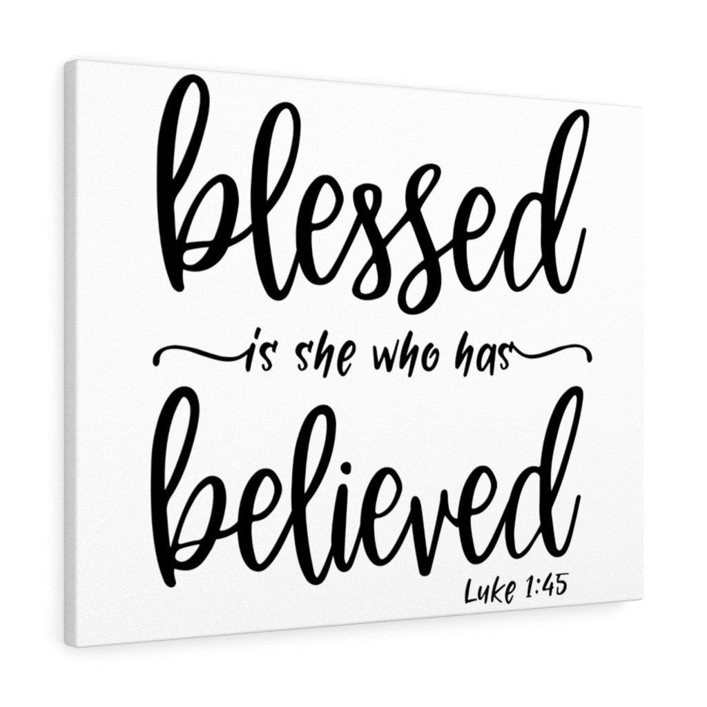 Scripture Walls Who Has Believed Luke 1:45 Bible Verse Canvas Christian Wall Art Ready to Hang Unframed-Express Your Love Gifts