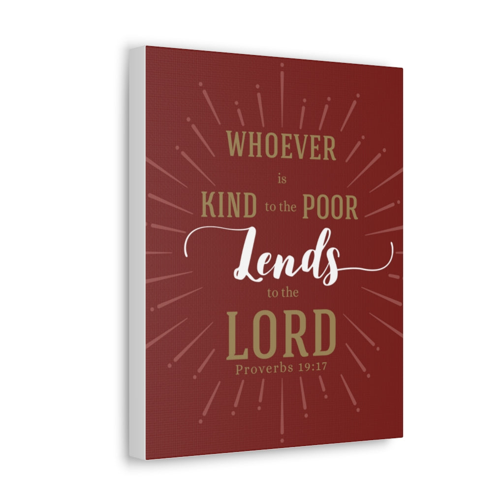 Scripture Walls Whoever Is Kind To The Poor Proverbs 19:17 Christian Wall Art Bible Verse Print Ready To Hang Unframed-Express Your Love Gifts
