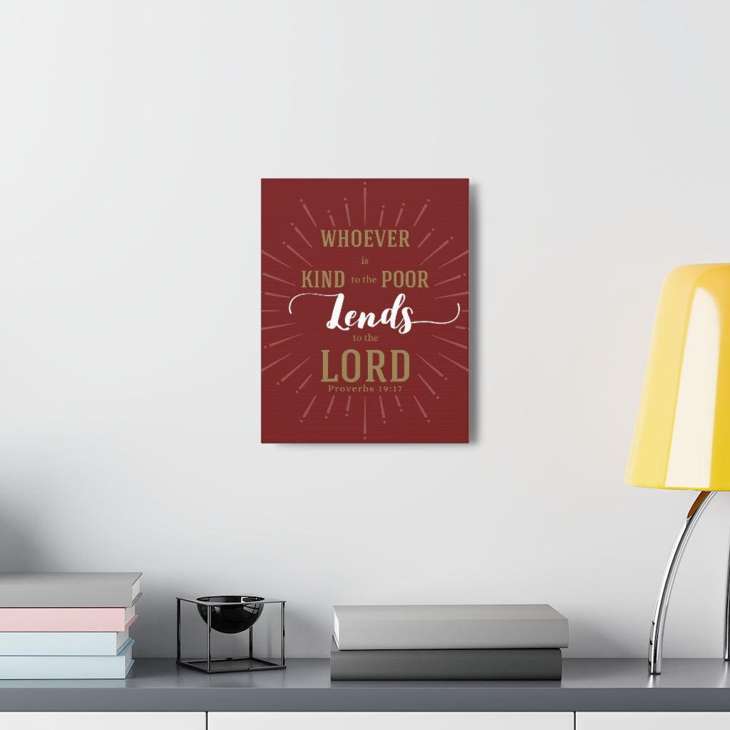 Scripture Walls Whoever Is Kind To The Poor Proverbs 19:17 Christian Wall Art Bible Verse Print Ready To Hang Unframed-Express Your Love Gifts