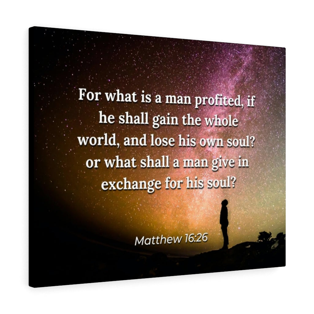 Scripture Walls Whole World Matthew 16:26 Bible Verse Canvas Christian Wall Art Ready to Hang Unframed-Express Your Love Gifts