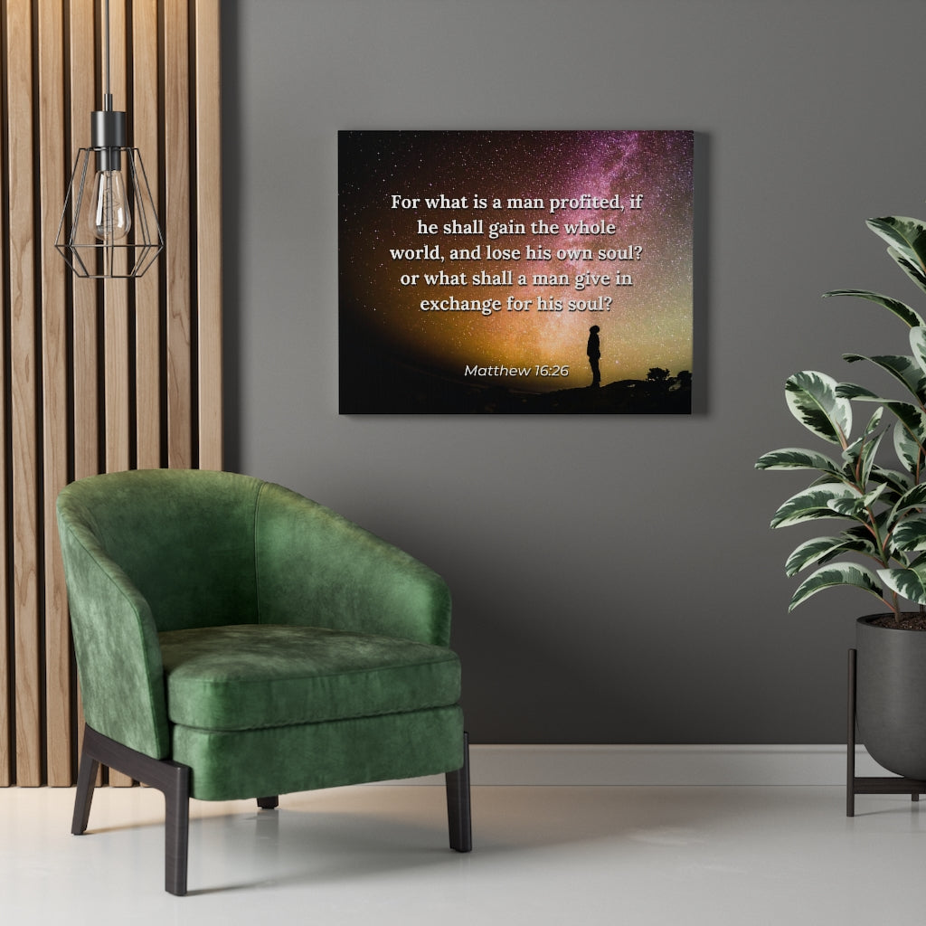 Scripture Walls Whole World Matthew 16:26 Bible Verse Canvas Christian Wall Art Ready to Hang Unframed-Express Your Love Gifts