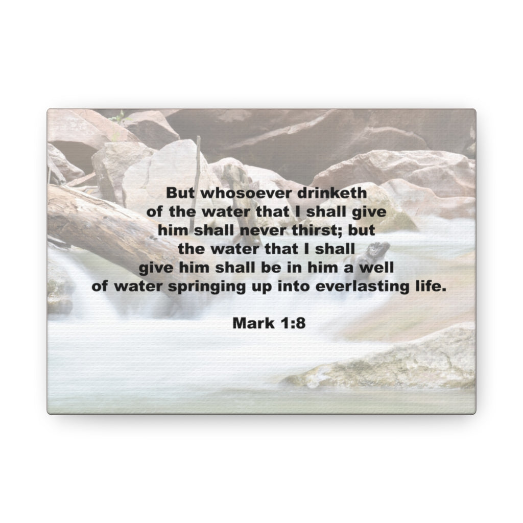 Scripture Walls Whosoever Drinketh Mark 1:8 Bible Verse Canvas Christian Wall Art Ready to Hang Unframed-Express Your Love Gifts