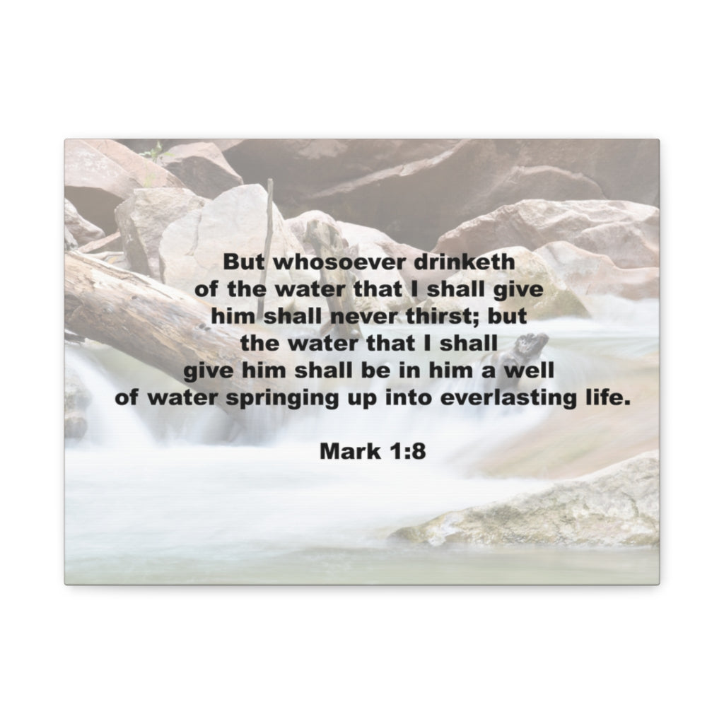 Scripture Walls Whosoever Drinketh Mark 1:8 Bible Verse Canvas Christian Wall Art Ready to Hang Unframed-Express Your Love Gifts