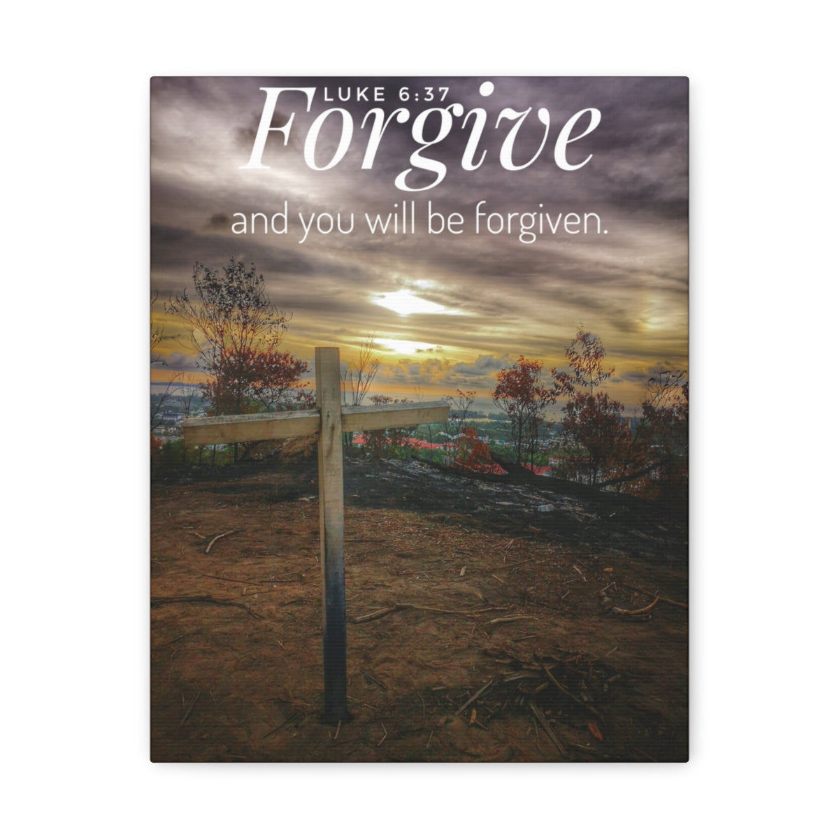 Scripture Walls Will Be Forgiven Luke 6:37 Bible Verse Canvas Christian Wall Art Bible Verse Print Ready To Hang Unframed-Express Your Love Gifts
