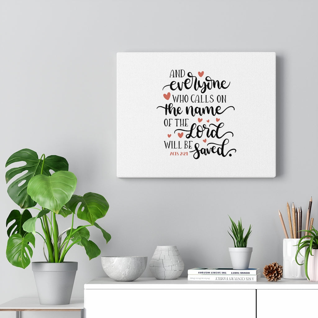 Scripture Walls Will Be Saved Acts 2:21 Bible Verse Canvas Christian Wall Art Ready to Hang Unframed-Express Your Love Gifts