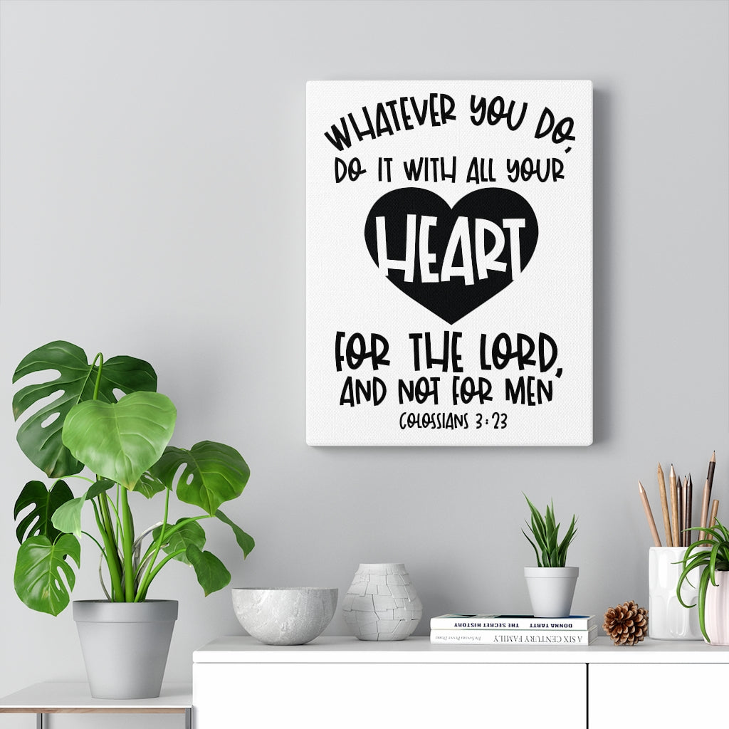 Scripture Walls With All Your Heart Colossians 3:23 Bible Verse Canvas Christian Wall Art Ready to Hang Unframed-Express Your Love Gifts