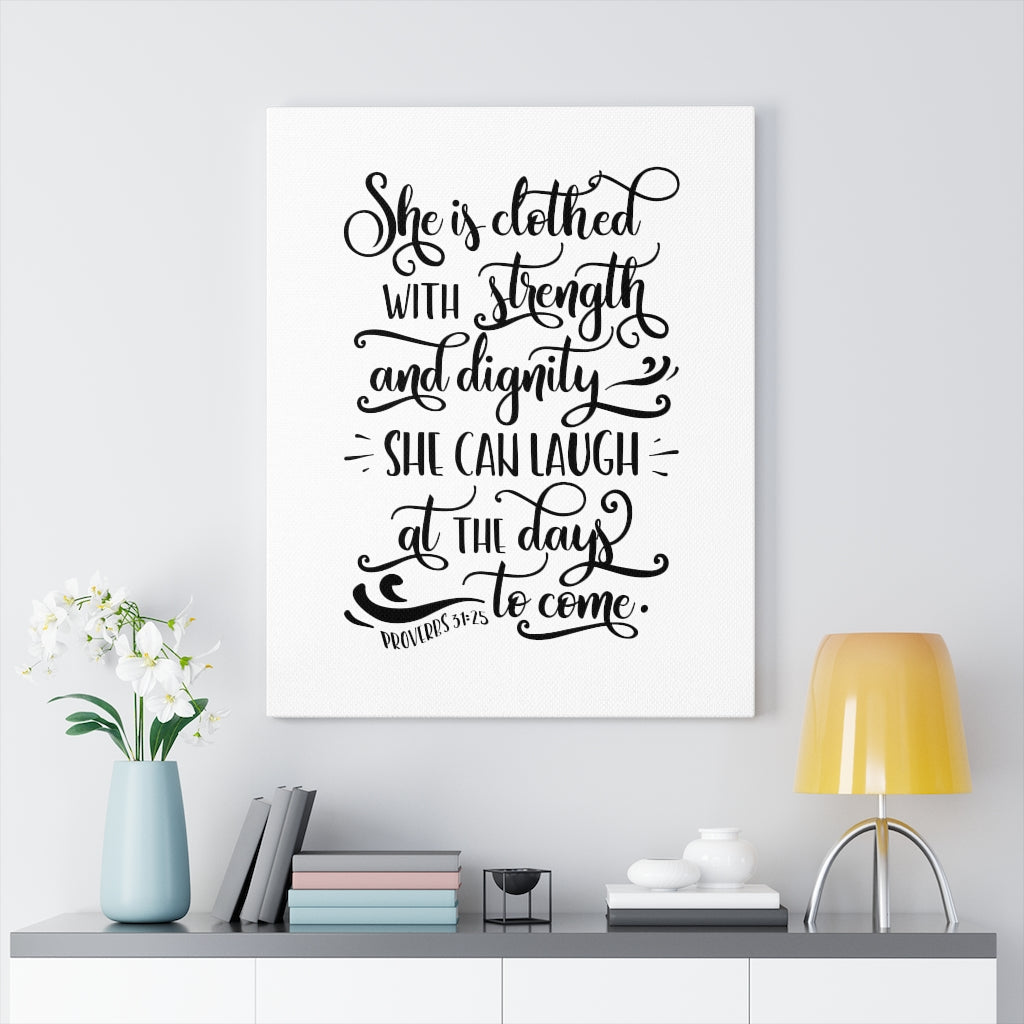 Scripture Walls With Strength Proverbs 31:25 Bible Verse Canvas Christian Wall Art Ready to Hang Unframed-Express Your Love Gifts