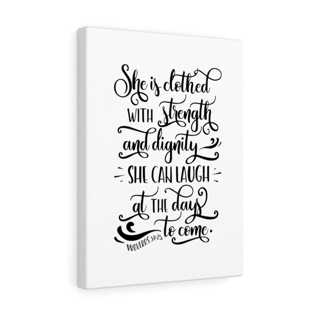 Scripture Walls With Strength Proverbs 31:25 Bible Verse Canvas Christian Wall Art Ready to Hang Unframed-Express Your Love Gifts