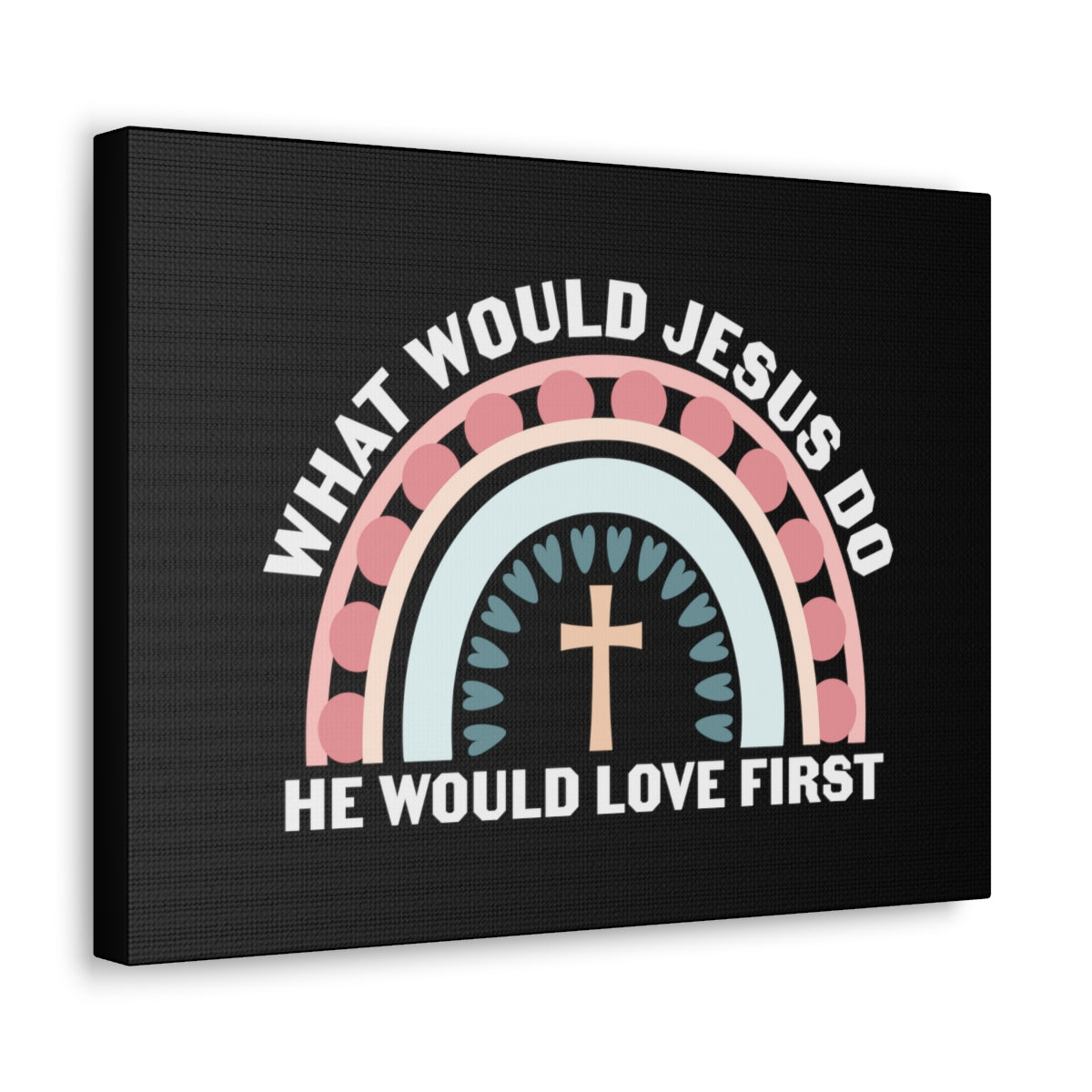Scripture Walls Would Jesus Do 1 John 4:19 Christian Wall Art Bible Verse Print Ready to Hang Unframed-Express Your Love Gifts