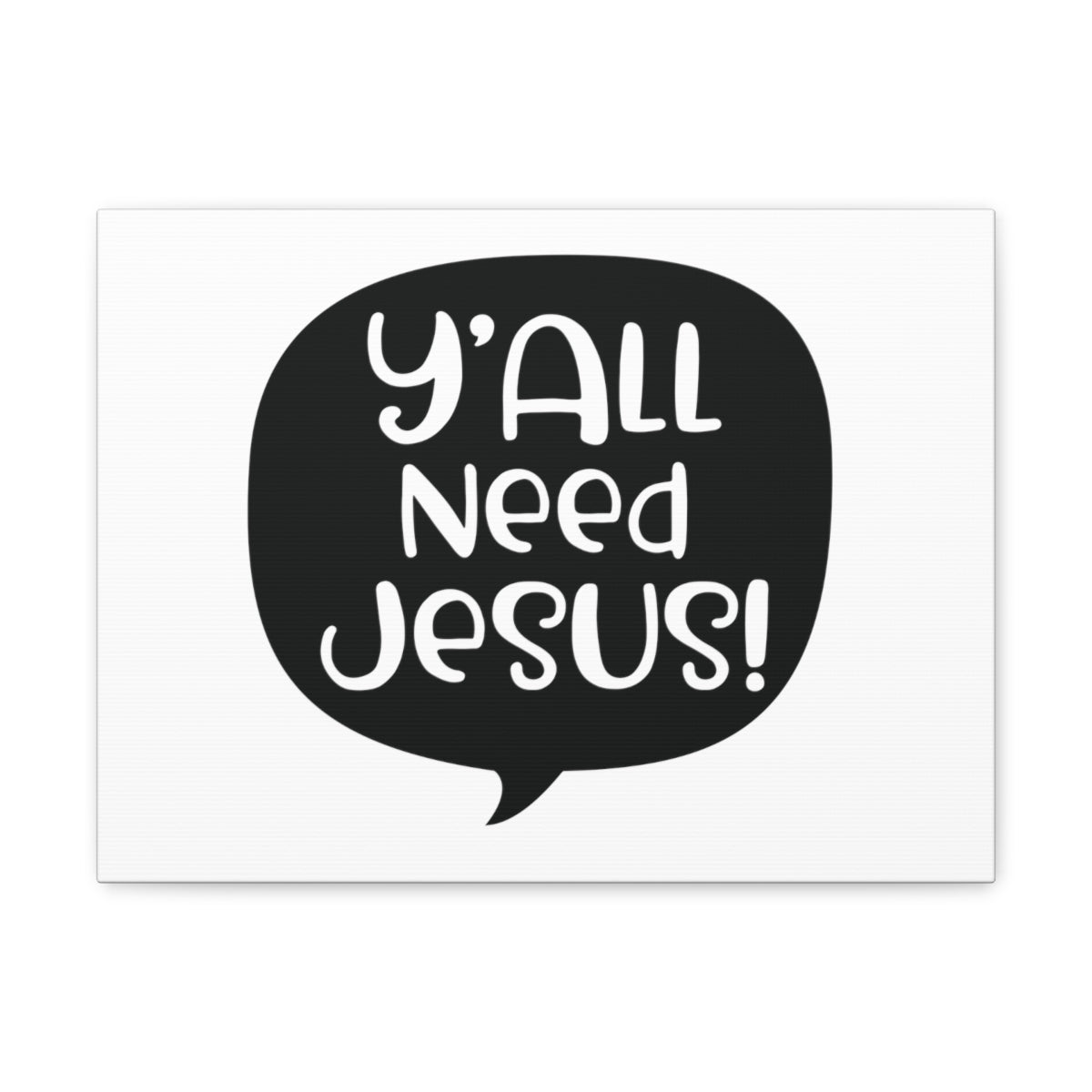 Scripture Walls Y'all Need Jesus Psalm 37:4 Christian Wall Art Print Ready to Hang Unframed-Express Your Love Gifts
