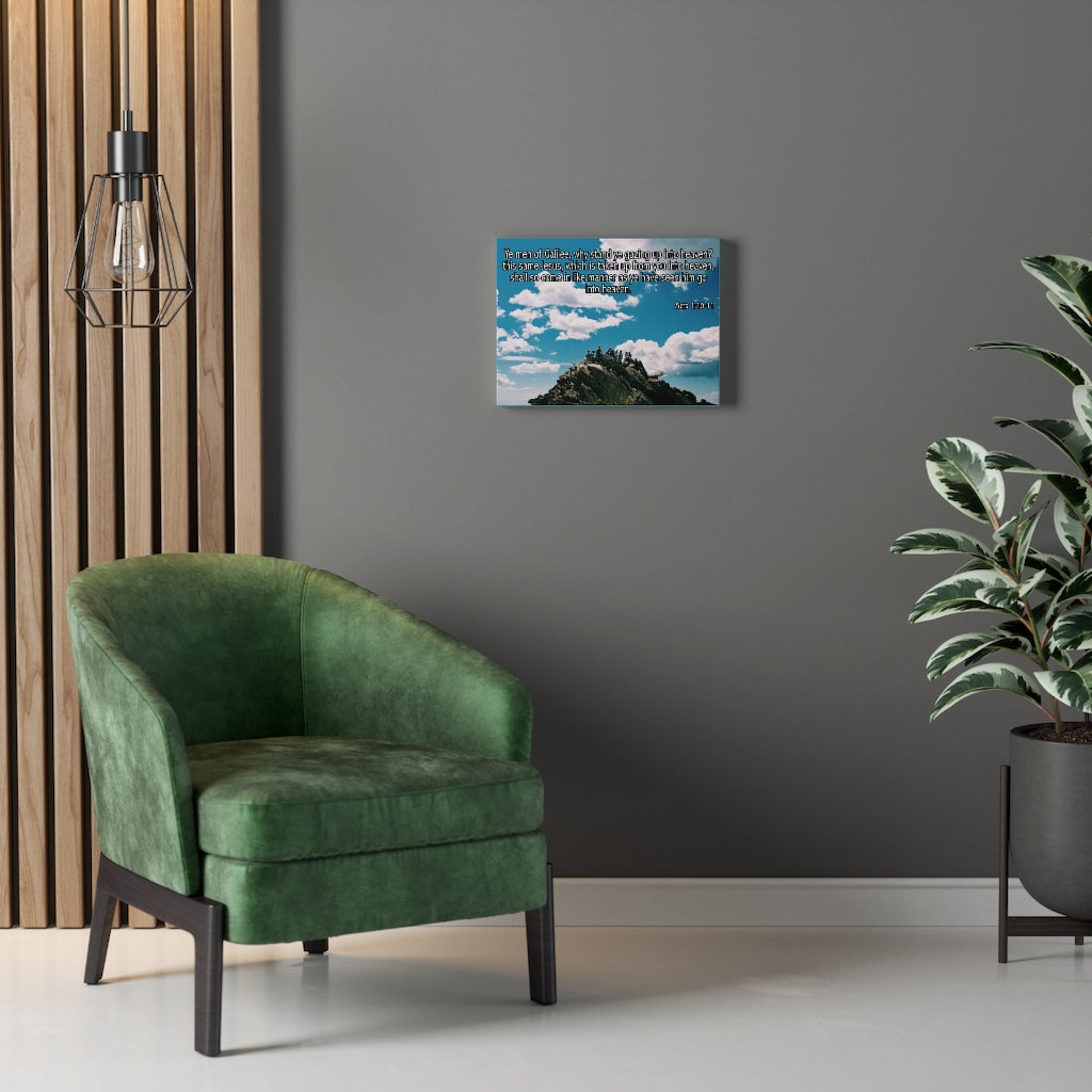 Scripture Walls Ye Men of Galilee Acts 1:10-11 Bible Verse Canvas Christian Wall Art Ready to Hang Unframed-Express Your Love Gifts