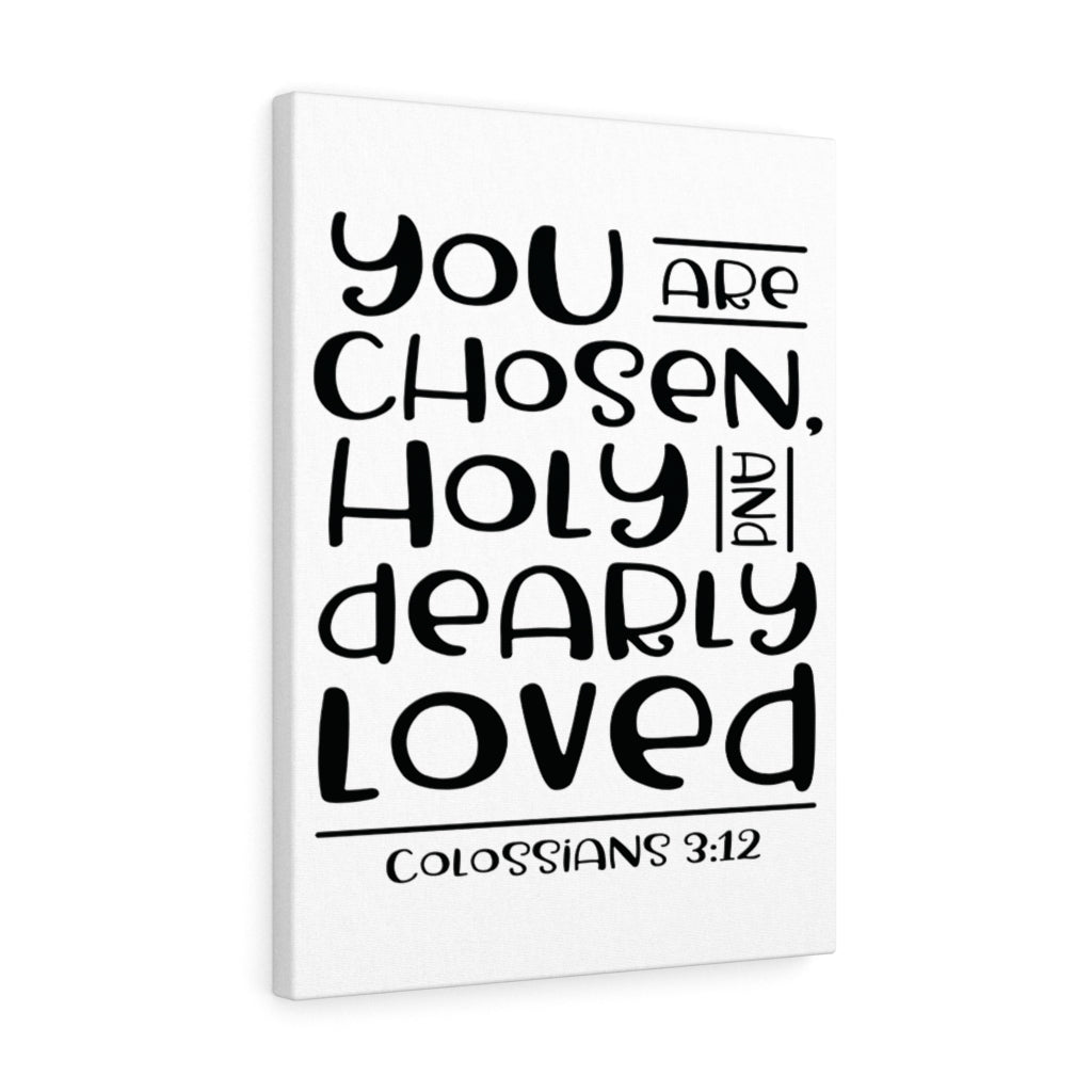 Scripture Walls You Are Chosen Colossians 3:12 Bible Verse Canvas Christian Wall Art Ready to Hang Unframed-Express Your Love Gifts