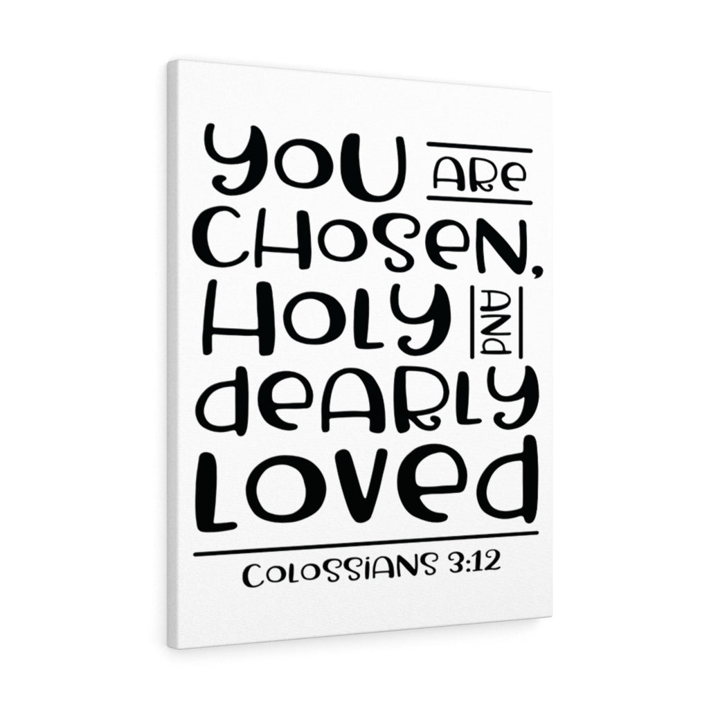 Scripture Walls You Are Chosen Colossians 3:12 Bible Verse Canvas Christian Wall Art Ready to Hang Unframed-Express Your Love Gifts