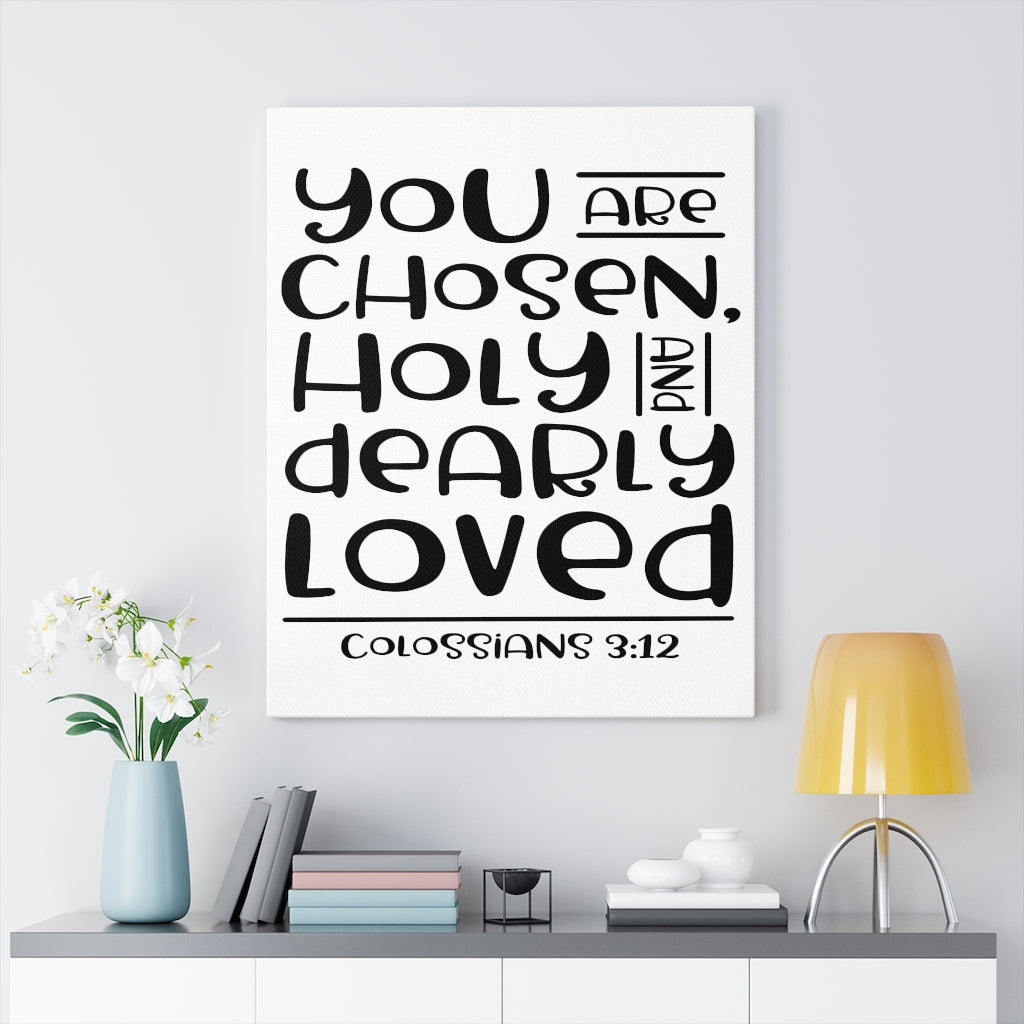 Scripture Walls You Are Chosen Colossians 3:12 Bible Verse Canvas Christian Wall Art Ready to Hang Unframed-Express Your Love Gifts