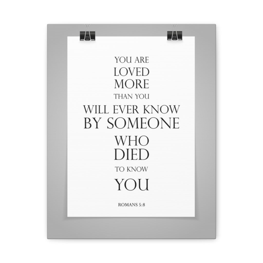 Scripture Walls You Are Loved More Romans 5:8 Bible Verse Canvas Christian Wall Art Ready To Hang Unframed-Express Your Love Gifts