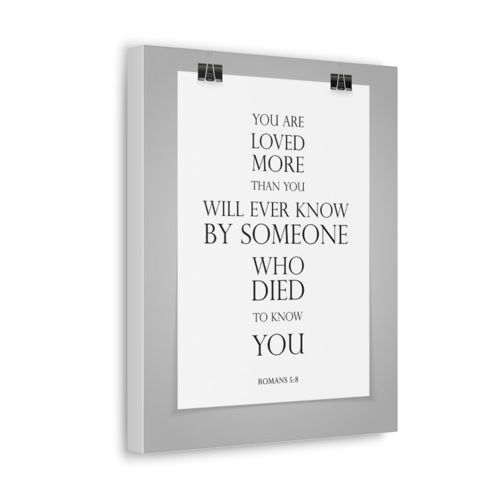 Scripture Walls You Are Loved More Romans 5:8 Bible Verse Canvas Christian Wall Art Ready To Hang Unframed-Express Your Love Gifts