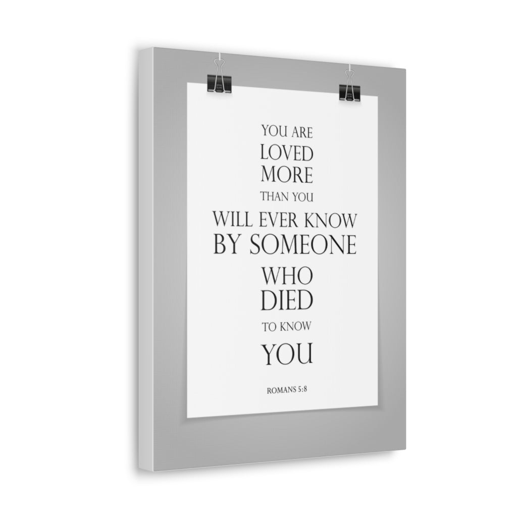 Scripture Walls You Are Loved More Romans 5:8 Bible Verse Canvas Christian Wall Art Ready To Hang Unframed-Express Your Love Gifts