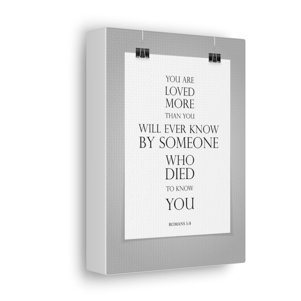 Scripture Walls You Are Loved More Romans 5:8 Bible Verse Canvas Christian Wall Art Ready To Hang Unframed-Express Your Love Gifts