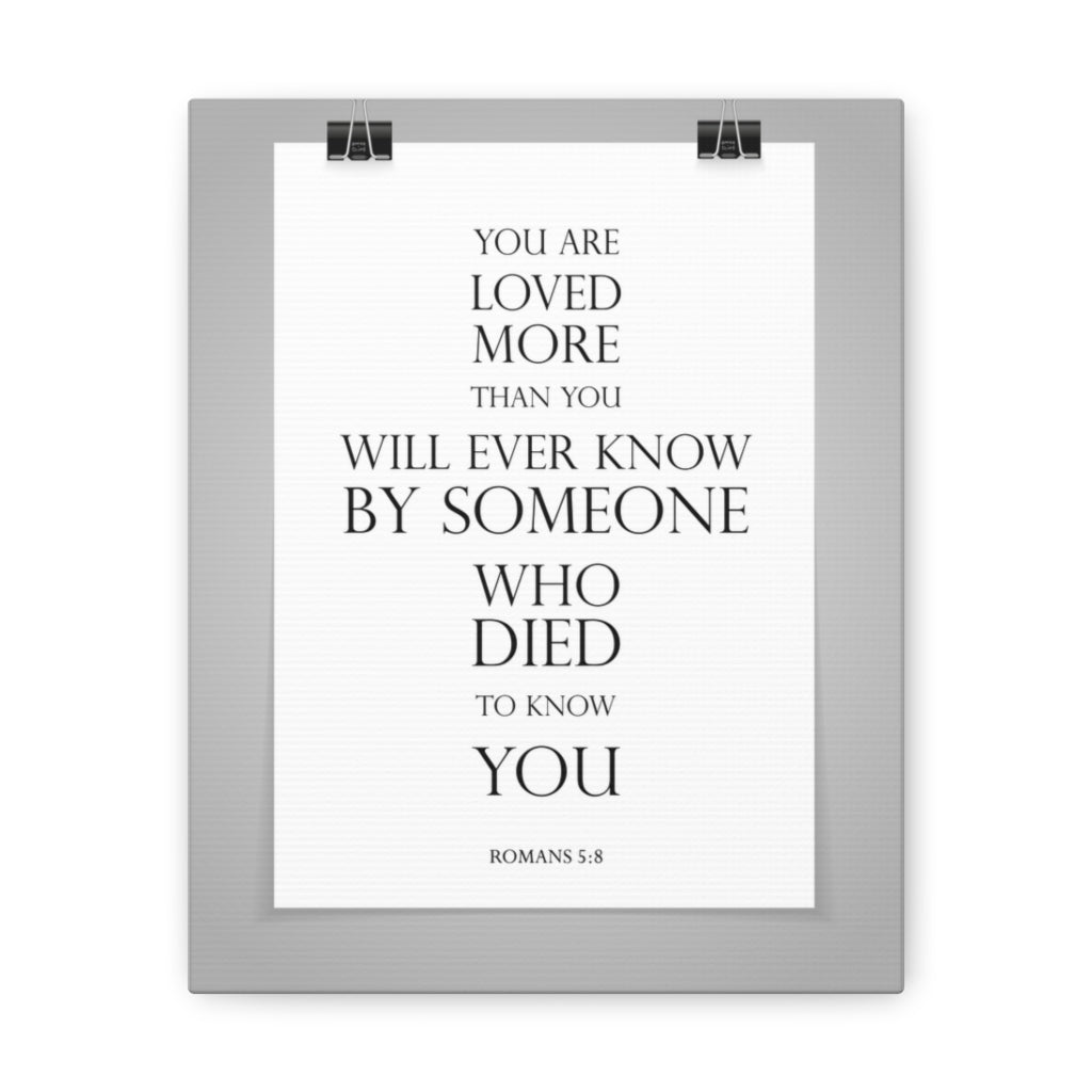 Scripture Walls You Are Loved More Romans 5:8 Bible Verse Canvas Christian Wall Art Ready To Hang Unframed-Express Your Love Gifts