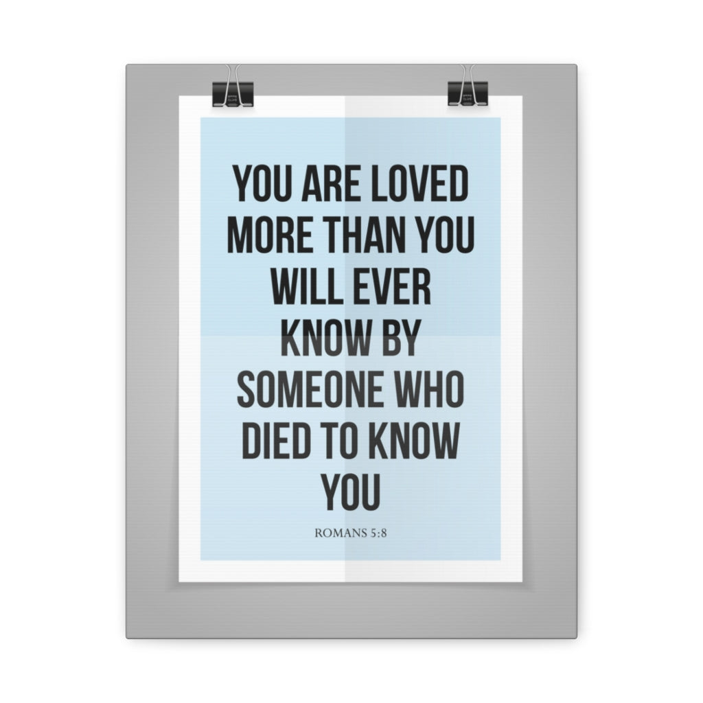 Scripture Walls You Are Loved Romans 5:8 Christian Wall Art Bible Verse Print Ready To Hang Unframed-Express Your Love Gifts