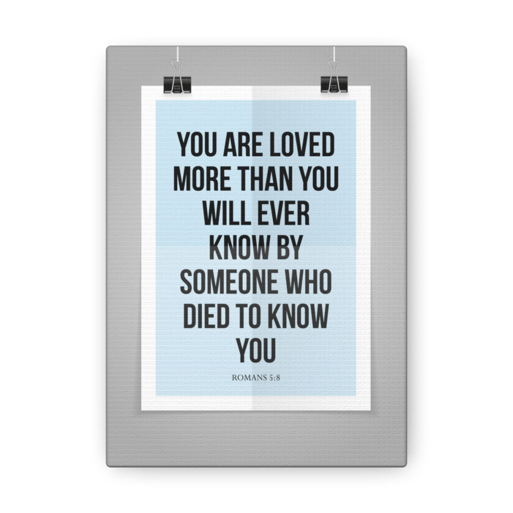 Scripture Walls You Are Loved Romans 5:8 Christian Wall Art Bible Verse Print Ready To Hang Unframed-Express Your Love Gifts