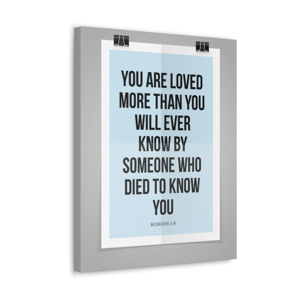 Scripture Walls You Are Loved Romans 5:8 Christian Wall Art Bible Verse Print Ready To Hang Unframed-Express Your Love Gifts