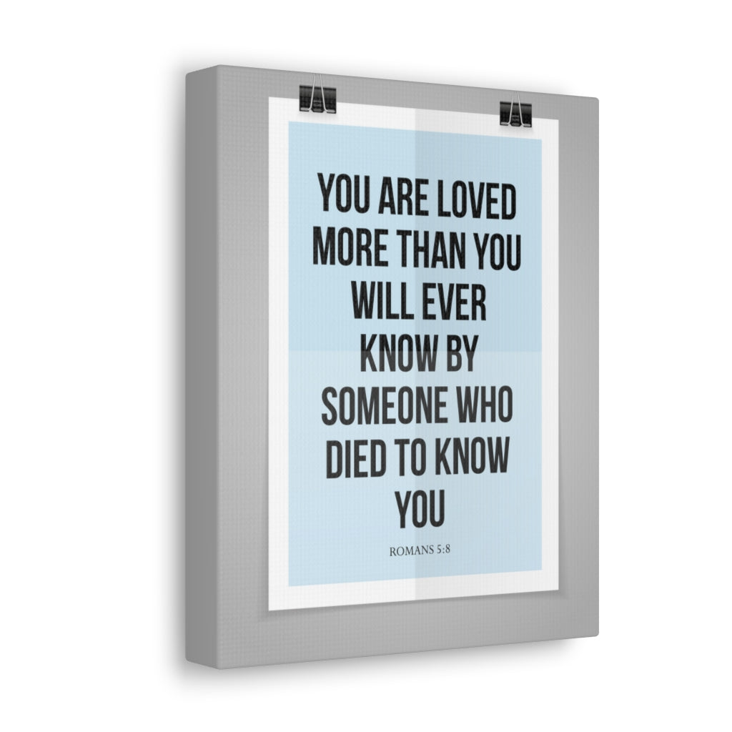 Scripture Walls You Are Loved Romans 5:8 Christian Wall Art Bible Verse Print Ready To Hang Unframed-Express Your Love Gifts