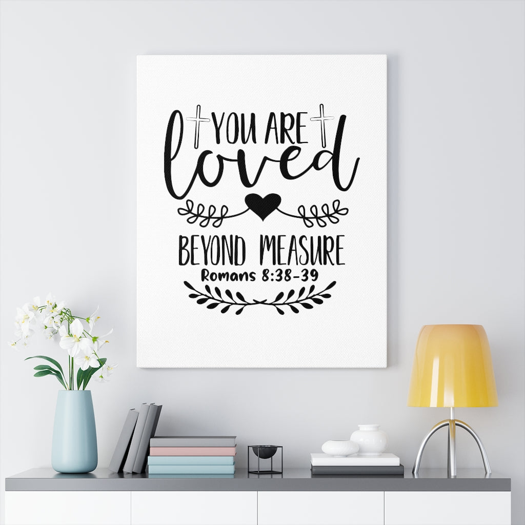 Scripture Walls You Are Loved White Romans 8:38-39 Bible Verse Canvas Christian Wall Art Ready to Hang Unframed-Express Your Love Gifts