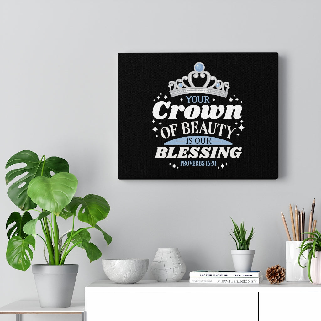 Scripture Walls Your Crown Of Beauty Proverbs 16:31 Bible Verse Canvas Christian Wall Art Ready to Hang Unframed-Express Your Love Gifts